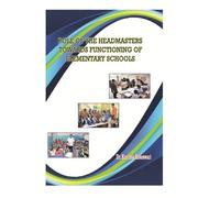 Role of the Headmasters Towards Functioning of Elementary Schools