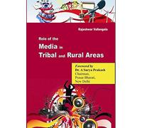 Role of the Media in Tribal and Rural Areas [Paperback] Dr. V. Rajeshwar