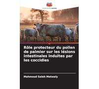 Rôle protecteur du pollen de palmier sur les lésions intestinales induites par les coccidies