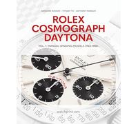 Rolex Cosmograph Daytona Vol. 1: Manual Winding Models (1963-1988) /anglais