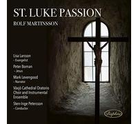Rolf Martinsson: St. Luke Passion