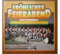 Rolf Schneebiegl - Fröhlicher Feieraband (und seine Orig. Schwarzwaldmusikanten) [VINYL]