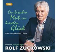 Rolf Zuckowski Ein bisschen Mut, ein bisschen Glück - Mein musikalisches Le (CD)