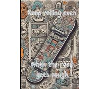 "Roll Through Resistance: A Skateboard-Themed Notebook for Riders, Creators & Dreamers" 120pg 6x9