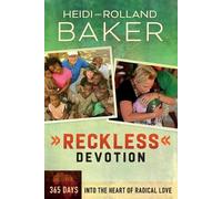 Rolland Baker Heidi Baker Reckless Devotion (Tapa blanda) (Importación USA)