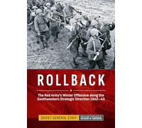 Rollback: The Red Army's Winter Offensive along the Southwestern Strategic Direction 1942-43 (Association of the United States Army (AUSA) publications)