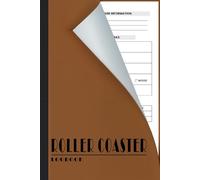 Roller Coaster Log Book: Record Every Drop, Twist, and Turn of Your Roller Coaster Experiences