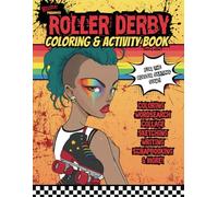 Roller Derby Coloring & Activity Book: For the Roller Skating Soul Presented by Hellskate!