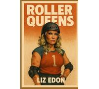 Roller Queens: The Story of the 1973 Rust Belt Sirens