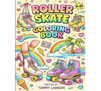 Roller Skate Coloring Book Fun | Relaxing Roller Skating Designs for Kids Teens and Adults | Beginner to Intermediate | 8.5 x 11 | 100 Pages