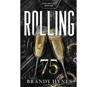 Rolling 75: Noire Brothers Book 1 (The Noire Brothers)
