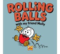 Rolling Balls: With My Friend Molly (Rejected Children's Books (Funny Books For Adults))