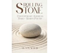 Rolling Stone: Contemporary American Haiku- Senryu Poetry