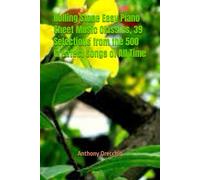 Rolling Stone Easy Piano Sheet Music Classics, 39 Selections from the 500 Greatest Songs of All Time