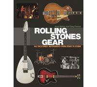 Rolling Stones Gear: All the Stones' Instruments from Stage to Studio (LIVRE SUR LA MU)
