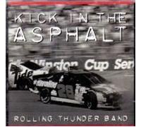 Rolling Thunder Band - Kick in the Asphalt (UK Import)