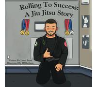 Rolling to Success: A Jiu Jitsu Story