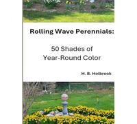 Rolling Wave Perennials: 50 Shades of Year-Round Color