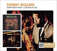 Rollins, Sonny - Coffrets 2 CD Victor Gold Series : Sonny meets Hawk / Our man in jazz