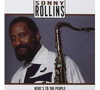 Rollins, Sonny - Here's to the People