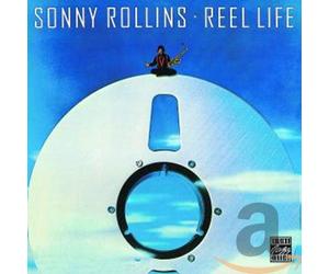 Rollins, Sonny - Reel Life