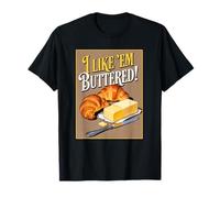 Rollos de Media Luna I Like 'Em Buttered Camiseta