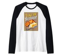 Rollos de Media Luna I Like 'Em Buttered Camiseta Manga Raglan