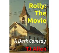 Rolly: The Movie: The Most Evil Man in Town is Also the Preacher!