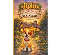 Rolo the little orange jack Russell (Adventures of Rolo and his friends)