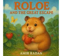 Roloe and the Great Escape: A Daring Adventure