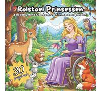 Rolstoel Prinsessen: Een Betoverend Kleurboek voor Prinsessen op Wielen