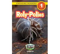 Roly-Polies: Backyard Bugs and Creepy-Crawlies (Engaging Readers, Level 1): 6