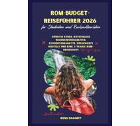 Rom Budget-Reiseführer 2026 für Studenten und Backpacker: Günstiges Essen, kostenlose Sehenswürdigkeiten, Studentenrabatte, erschwingliche Hostels und eine 3-Tage-Rom-Reiseroute