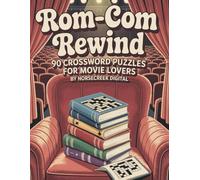 Rom-Com Rewind: 90 Crossword Puzzles for Movie Lovers