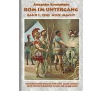 Rom Im Untergang - Band 1: Eine Neue Macht (ebook)