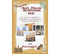 Rom, Italien Reiseführer 2026: Ein einfacher Reiseführer zur Erkundung von Rom und Umgebung