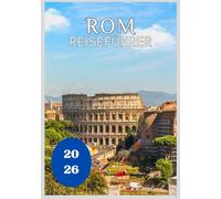 Rom Reiseführer 2026
