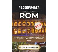 ROM REISEFÜHRER 2026: Ein Spaziergang durch antike Straßen, über lebhafte Plätze und mit zeitlosen Aromen.