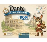 Rom-Reiseführer für Kinder - Ausgabe Große Städte - Dante, der kleine Entdecker-Esel | Spiele, Aktivitäten, Wissenswertes und Ausmalbilder: Reisen mit ... der Kinder vor und im Urlaub einbezieh