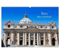Rom (Wandkalender 2026 DIN A2 quer), CALVENDO Monatskalender: Die ewige Stadt