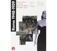 Roma 1948-1959. Arte, Cronaca E Cul (Arte moderna. Cataloghi)