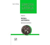 Roma Aeterna: Pars II (Lingua Latina)