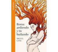 Roma ardiendo y tú bailando (Verso&Cuento)