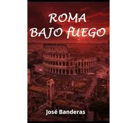 Roma bajo fuego: La verdad que incendia al mundo