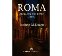 Roma: Ciudades del Deseo - Libro 3