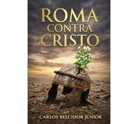 Roma contra Cristo: Como o sangue dos mártires venceu Roma