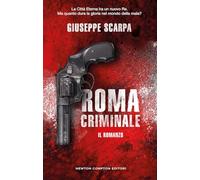 Roma criminale. Il romanzo (Nuova narrativa Newton)