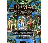 Roma. Del Renacimiento al Barroco (Historia Incógnita)