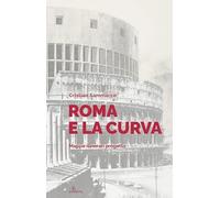 Roma e la curva. Mappe itinerari progetto