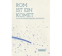 Roma è una cometa. Percorsi di architettura contemporanea. Ediz. tedesca
